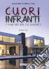 Cuori infranti. Frammenti di amore libro di Costantini Silvano