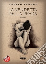 La vendetta della preda libro