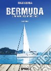 Bermuda. L'inganno dell'arcipelago libro di Cerba Max