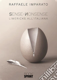 Sense-Nonsense. Limericks all'italiana libro