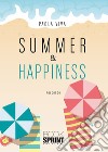 Summer & happiness libro di Viva Paola