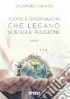 Teorie e osservazioni che legano scienza e religione libro di Candido Salvatore