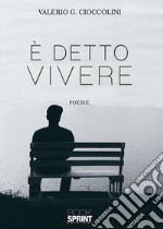 È detto vivere