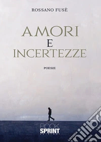 Amori e incertezze