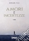 Amori e incertezze libro