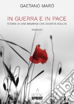 In guerra e in pace libro