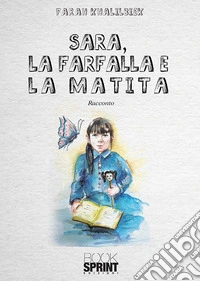 Sara, la farfalla e la matita libro