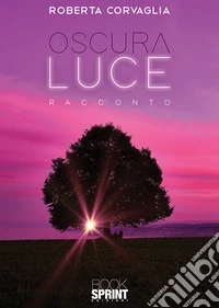 Oscura luce libro