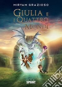 Giulia e i quattro mondi