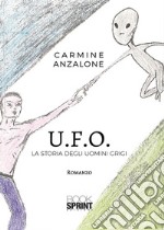 U.F.O. La storia degli uomini grigi