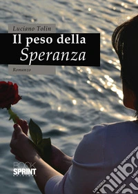 Il peso della speranza libro
