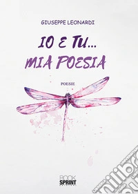 Io e tu... mia poesia