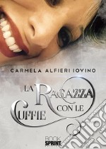 La ragazza con le cuffie libro