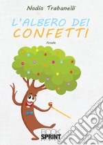 L'albero dei confetti. Ediz. a colori libro