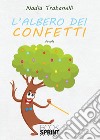 L'albero dei confetti. Ediz. a colori libro