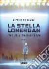 La stella Lonergan. Fine dell'umanità vera libro