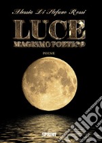 Luce. Magismo poetico