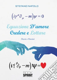 Equazione d'amore. Credere e lottare libro