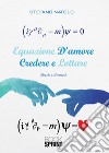 Equazione d'amore. Credere e lottare libro