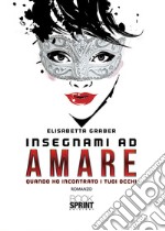 Insegnami ad amare libro