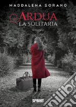 Ardua la solitaria libro