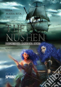 The Nushen. I segreti del mare del Nord libro