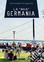 La «mia» Germania