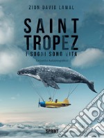 Saint Tropez. I sogni sono vita