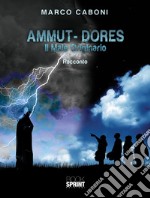 Ammut-Dores. Il Male originario