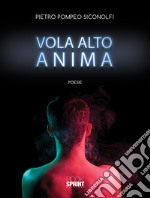 Vola alto anima