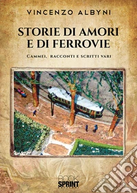 Storie di amori e di ferrovie libro