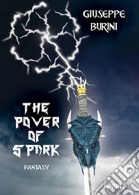 The power of Spark. Ediz. italiana libro