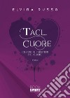 Taci... cuore. Cilento e i sentieri del cuore libro