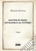 Salvini-Di Maio: sovranisti al potere? libro