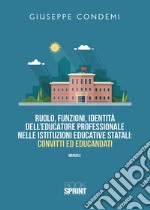 Ruolo, funzioni, identità dell'educatore professionale nelle istituzioni educative statali: convitti ed educandati