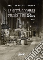 La città sognata dalle osterie. Otto giornate libro