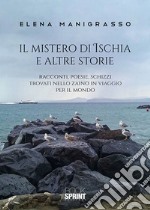 Il mistero di Ischia e altre storie libro