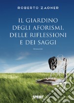 Il giardino degli aforismi, delle riflessioni e dei saggi libro