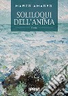 Soliloqui dell'anima libro di Amadeo Marco