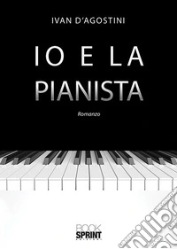 Io e la pianista