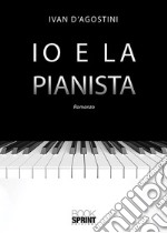 Io e la pianista libro