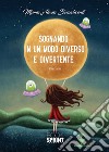 Sognando in un modo diverso e divertente libro