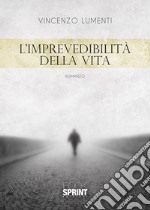 L'imprevedibilità della vita libro