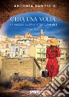 C'era una volta... Grassano, la Basilicata, l'amore e... libro