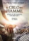 Il cielo in fiamme. Luce e speranza nei reparti libro