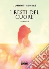 I resti del cuore libro