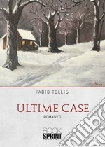 Ultime case libro