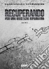 Recuperando. Per una giustizia riparativa libro di Compagnone Massimiliano