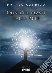 Qualche flash dalla rete