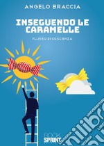 Inseguendo le caramelle